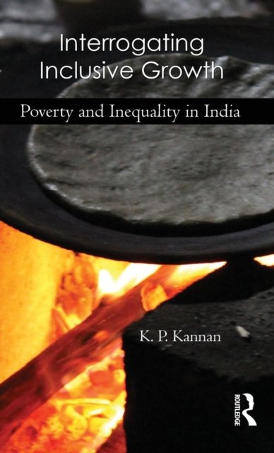 Interrogating Inclusive Growth