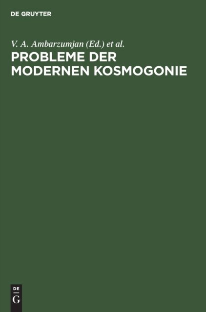 Probleme Der Modernen Kosmogonie