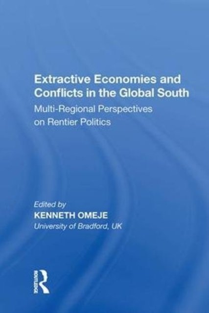 Extractive Economies and Conflicts in the Global South