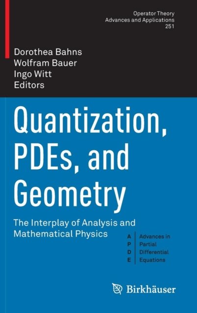 Quantization, PDEs, and Geometry
