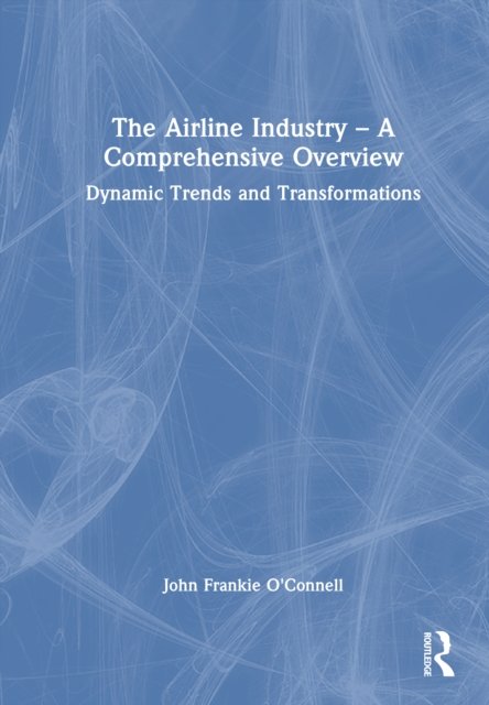 The Airline Industry - A Comprehensive Overview