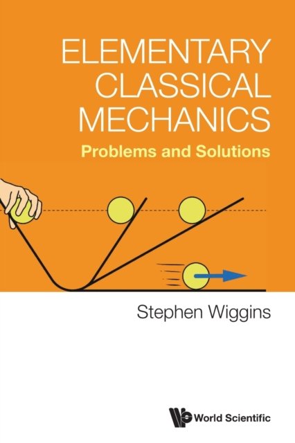 Elementary Classical Mechanics: Problems And Solutions