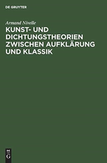 Kunst- und Dichtungstheorien zwischen Aufklarung und Klassik