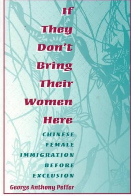 If They Don't Bring Their Women Here
