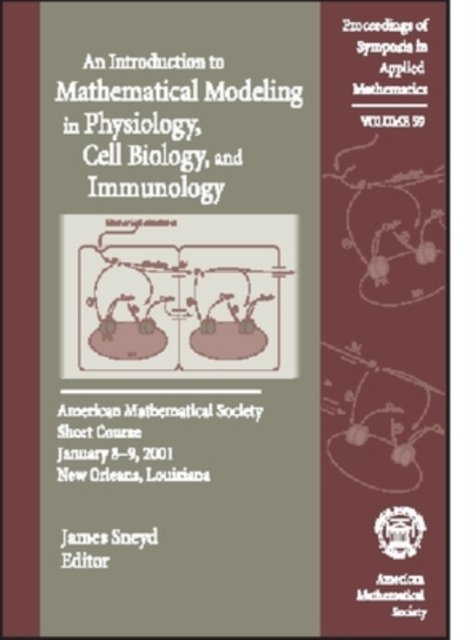 An Introduction to Mathematical Modeling in Physiology, Cell Biology and Immunology