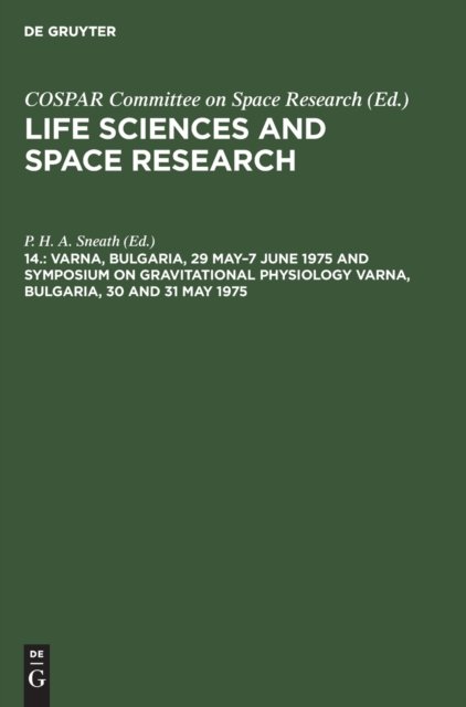 Varna, Bulgaria, 29 May-7 June 1975 and Symposium on Gravitational Physiology Varna, Bulgaria, 30 and 31 May 1975