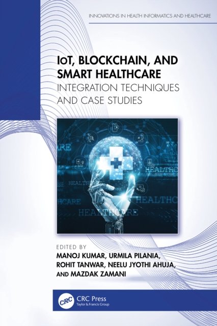 IoT, Blockchain, and Smart Healthcare
