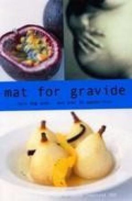 Mat for gravide - spis deg sunn med over 30 oppskrifter. Pakke á 5 bøker. Sophie Braimbridge & Jenny Copeland