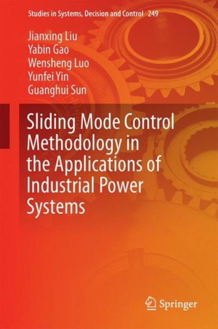 Sliding Mode Control Methodology in the Applications of Industrial Power Systems
