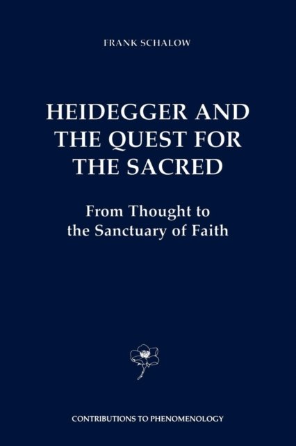 Heidegger and the Quest for the Sacred