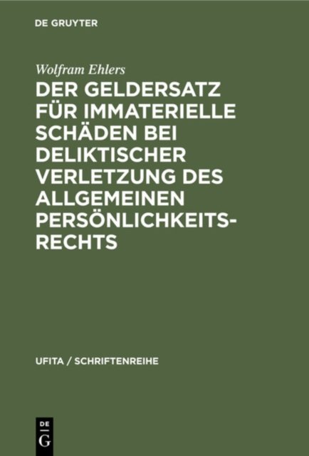 Der Geldersatz Fur Immaterielle Schaden Bei Deliktischer Verletzung Des Allgemeinen Personlichkeitsrechts