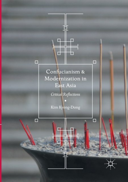 Confucianism and Modernization in East Asia