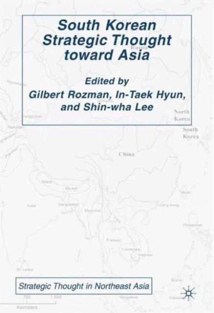 South Korean Strategic Thought toward Asia