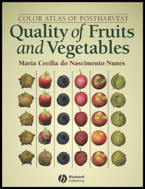 Color Atlas of Postharvest Quality of Fruits and Vegetables