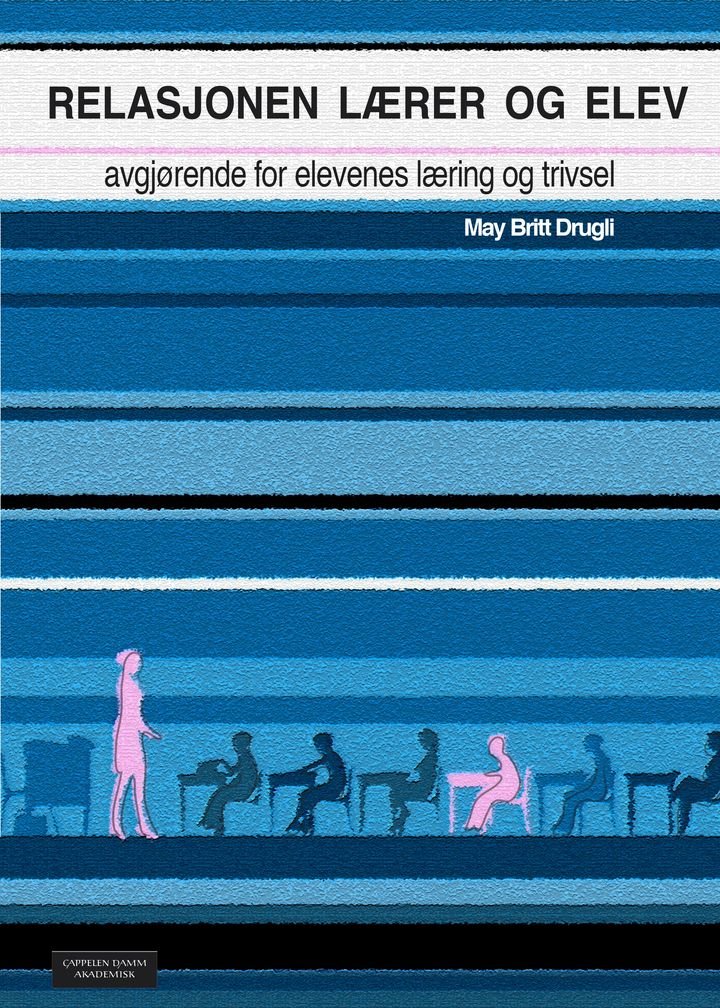 Relasjonen lærer og elev - avgjørende for elevenes læring og trivsel