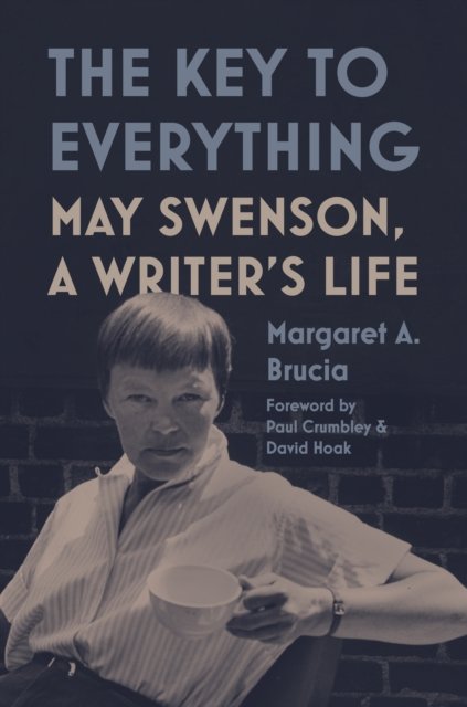 The Key to Everything – May Swenson, A Writer`s Life
