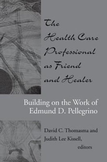 The Health Care Professional as Friend and Healer