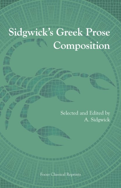 Sidgwick''s Greek Prose Composition