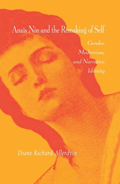 Anais Nin and the Remaking of Self