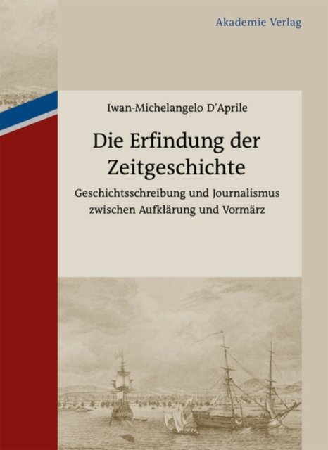 Die Erfindung der Zeitgeschichte
