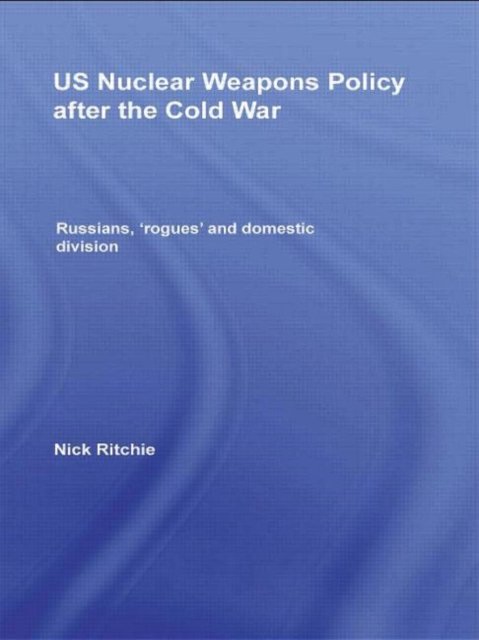 US Nuclear Weapons Policy After the Cold War
