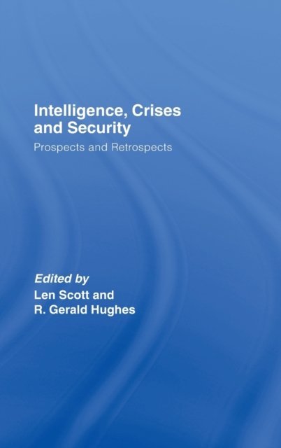 Intelligence, Crises and Security