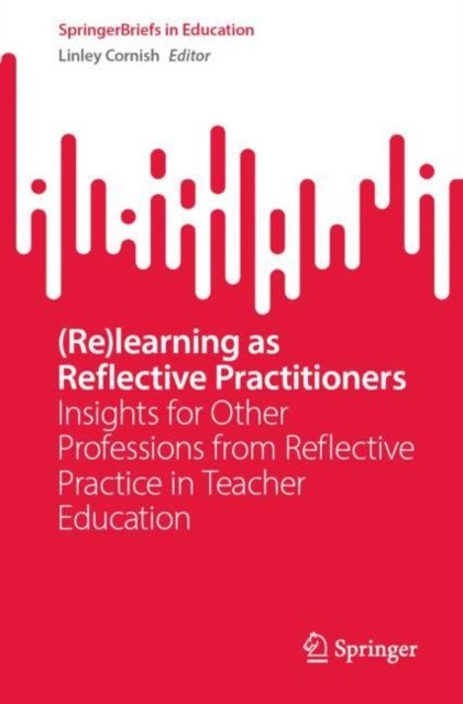 (Re)learning as Reflective Practitioners