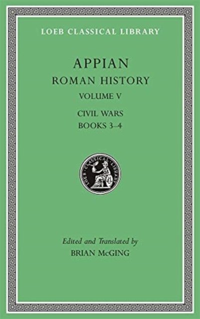 Roman History, Volume V – Civil Wars, Books 3–4