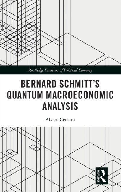 Bernard Schmitt’s Quantum Macroeconomic Analysis