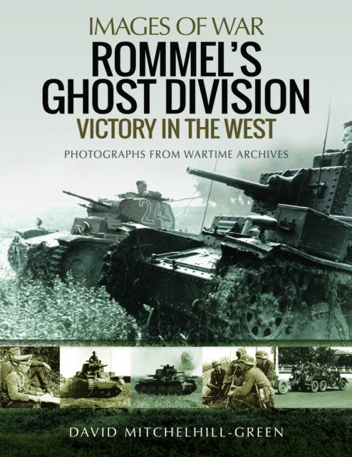 Rommel''s Ghost Division: Victory in the West