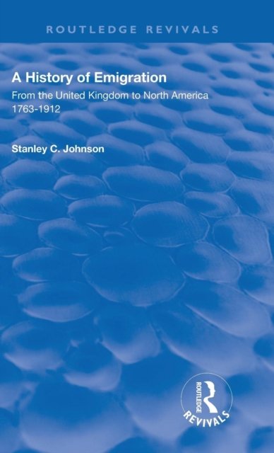 Emigration from the United Kingdom to North America, 1763 – 1912