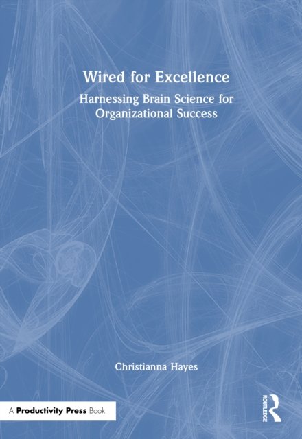 Wired for Excellence