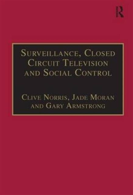 Surveillance, Closed Circuit Television and Social Control