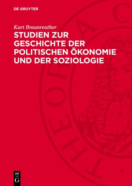 Studien Zur Geschichte Der Politischen Okonomie Und Der Soziologie