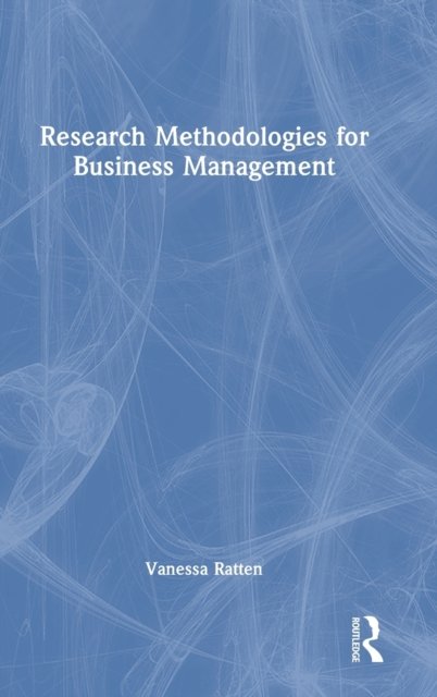 Research Methodologies for Business Management