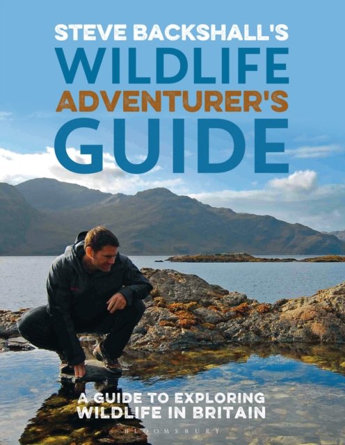 Steve Backshall''s Wildlife Adventurer''s Guide