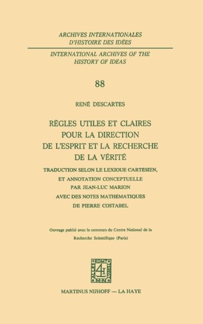 Regles utiles et claires pour la direction de l'esprit en la recherche de la verite