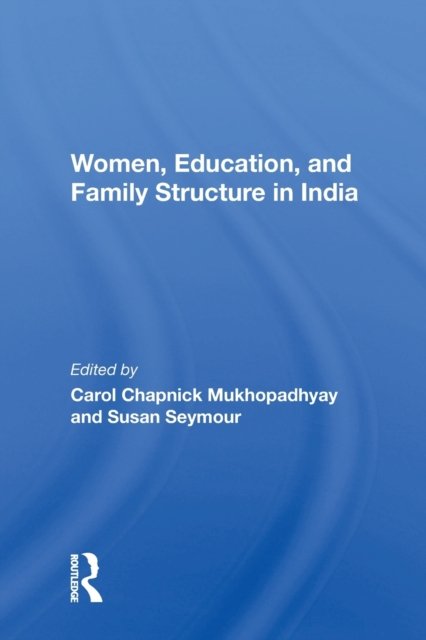 Women, Education, and Family Structure in India