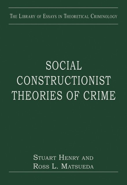 Social Constructionist Theories of Crime