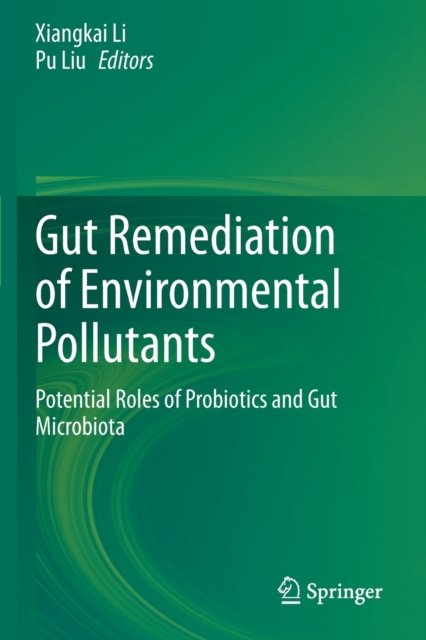 Gut Remediation of Environmental Pollutants