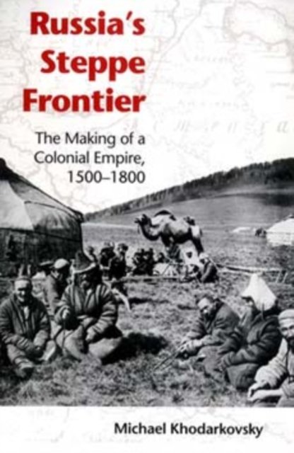 Russia''s Steppe Frontier
