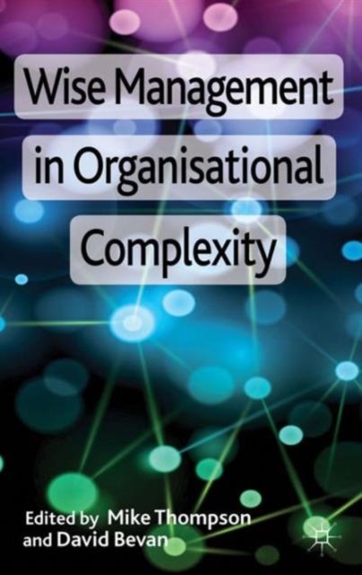Wise Management in Organisational Complexity