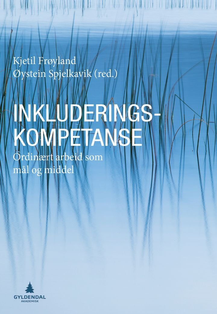 Inkluderingskompetanse - ordinært arbeid som mål og middel