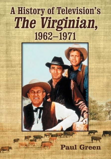 A History of Television''s The Virginian, 1962-1971
