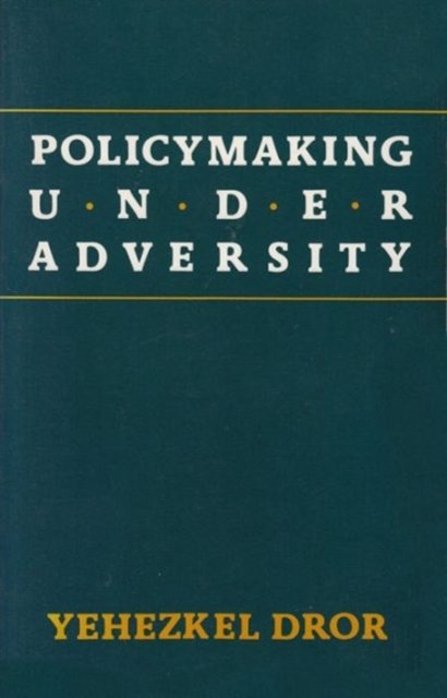 Policymaking under Adversity