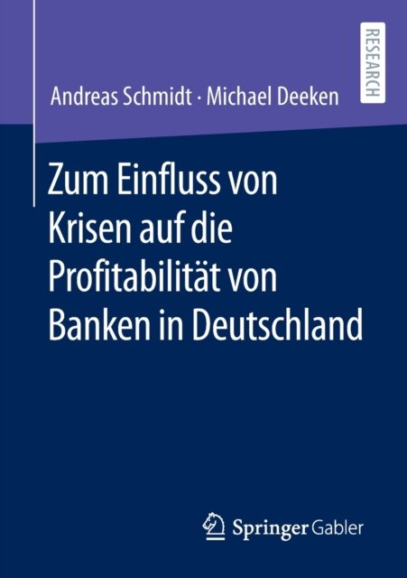 Zum Einfluss von Krisen auf die Profitabilitat von Banken in Deutschland