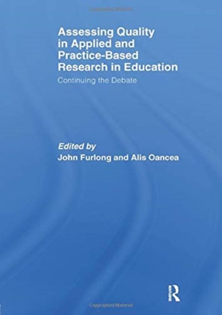 Assessing quality in applied and practice-based research in education.