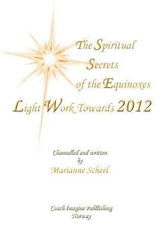 The spiritual secrets of the equinoxes light work towards 2012