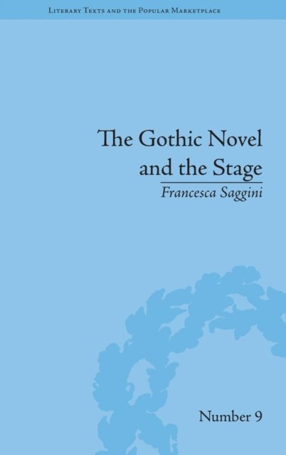 The Gothic Novel and the Stage