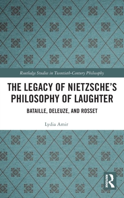 The Legacy of Nietzsche’s Philosophy of Laughter